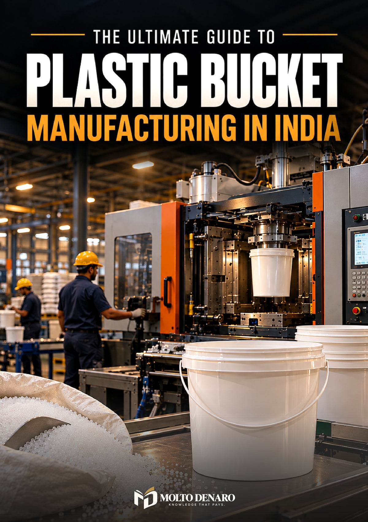 The Ultimate Guide to Plastic Bucket Manufacturing in India original cover by MOLTO DENARO